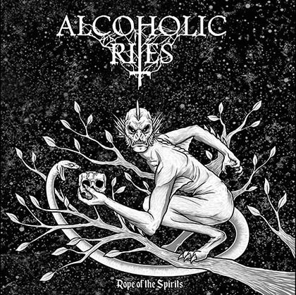 Alcoholic Rites - Rope Of The Spirits