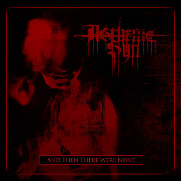 Asthenic Syn - And Then There Were None