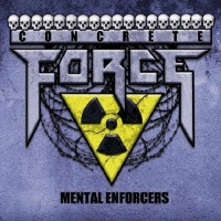 Concrete Force - Mental Enforcers