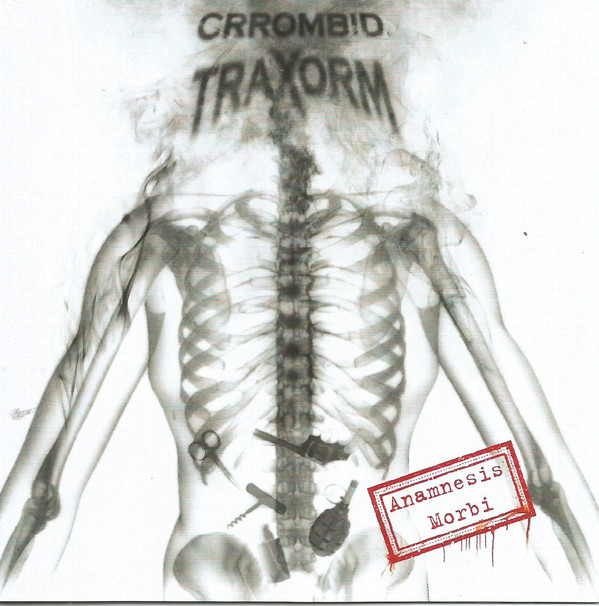 Crrombid Traxorm ‎– Anamnesis Morbi