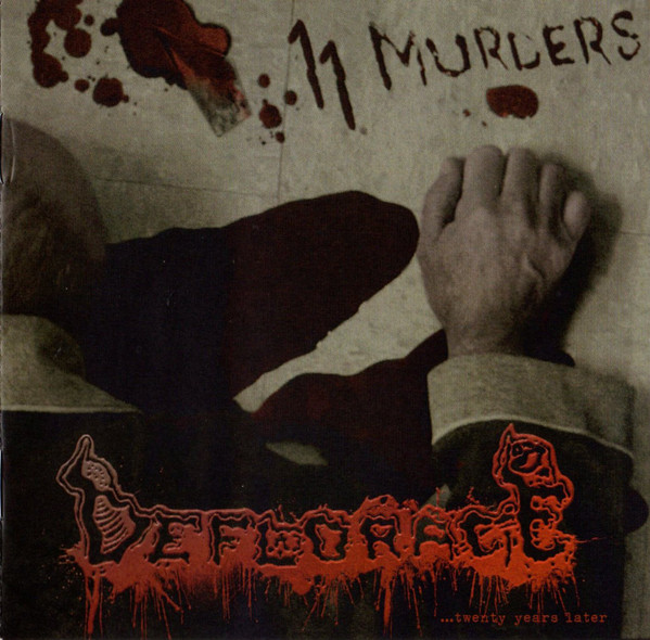 Deflorace - 11 Murders... Twentyyearslater
