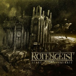 Rotengeist - Start To Exterminate