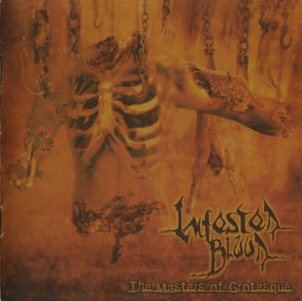 Infested Blood - The Masters Of Grotesque