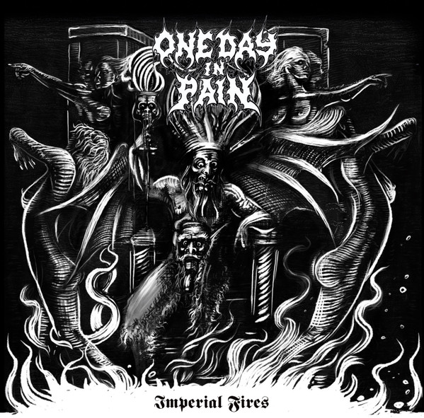 One Day In Pain - Imperial Fires