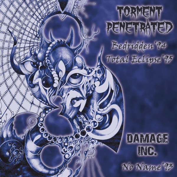 Torment Penetrated, Damage Inc. - Bedridden / Total Eclipse