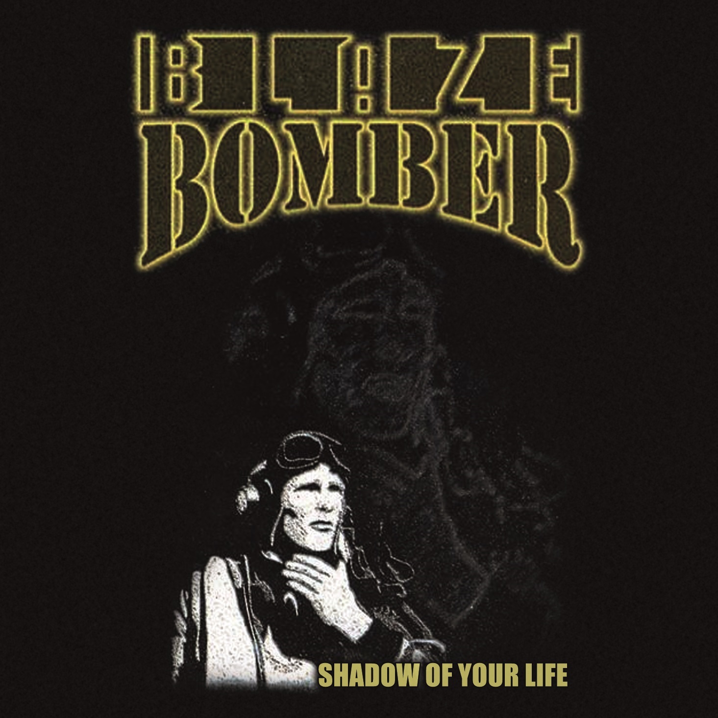 Blaze Bomber - Shadow Of Your Life - pre-sale
